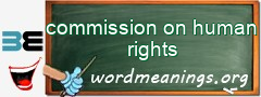 WordMeaning blackboard for commission on human rights